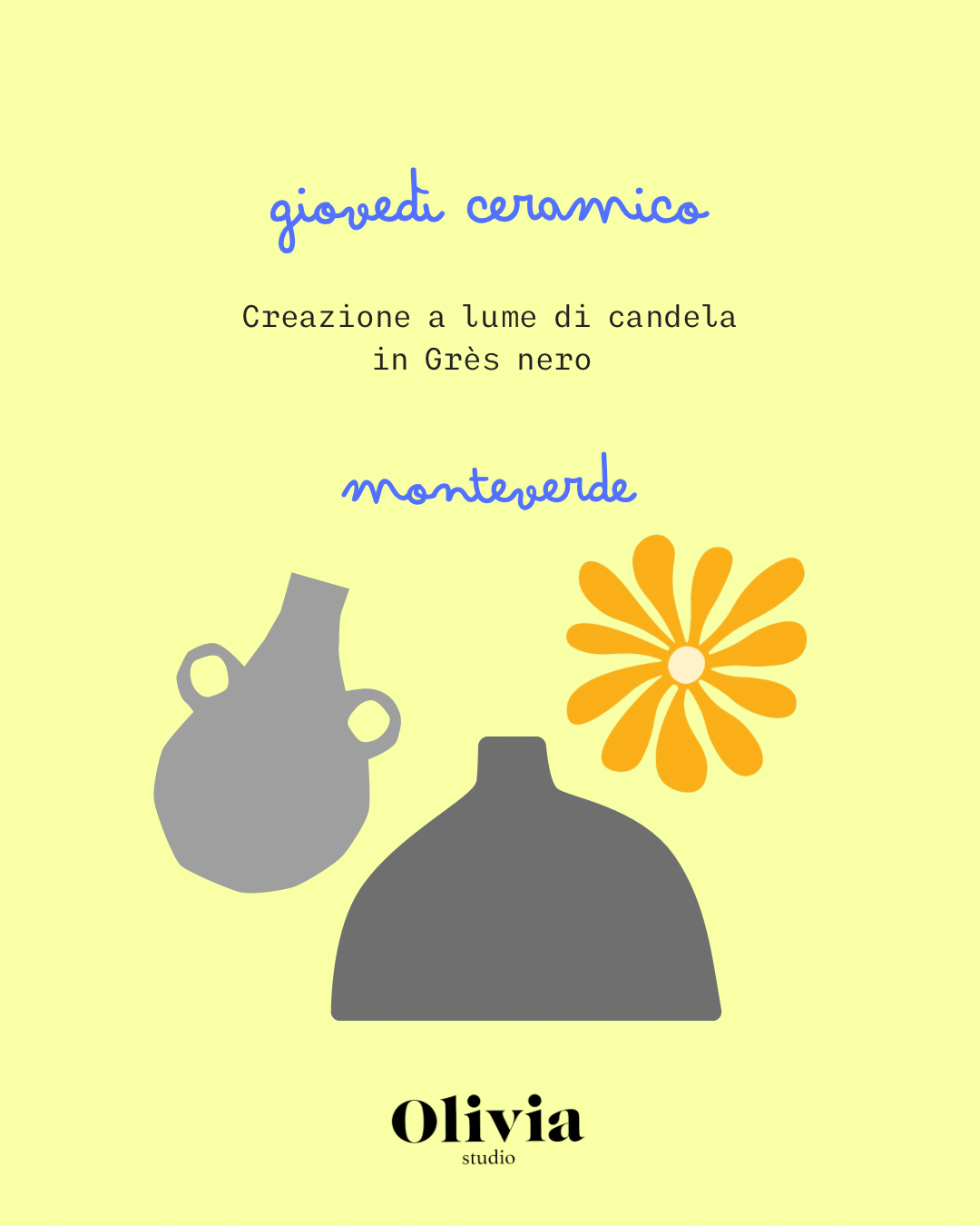 Giovedì sera modellazione a lume di candela Grés Nero (acconto)