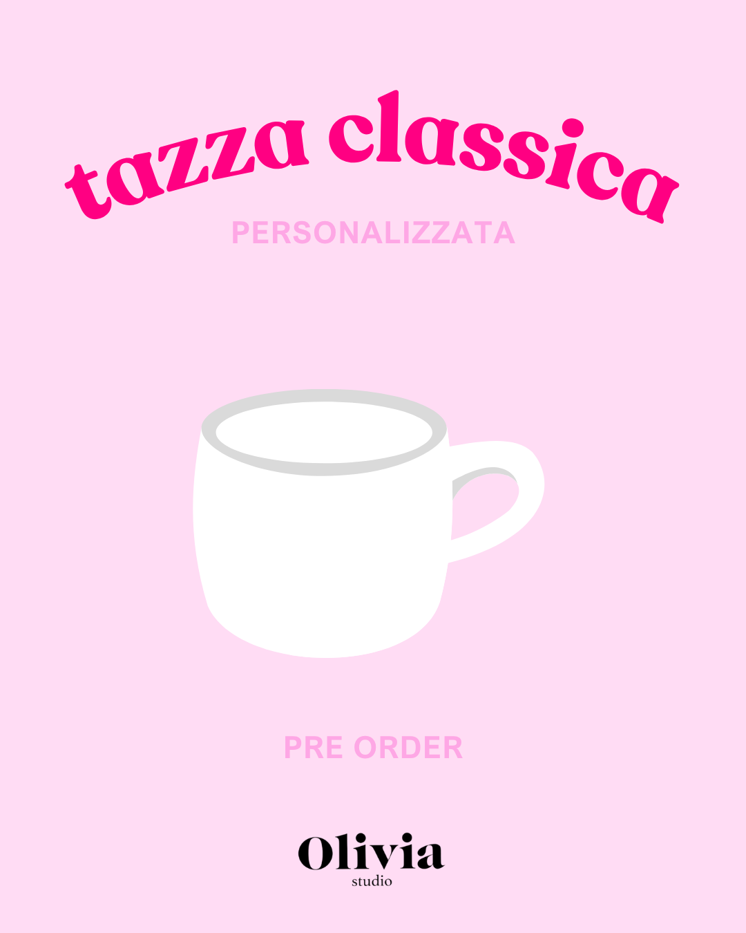 Tazza Classica personalizzata (Pre-ordine)